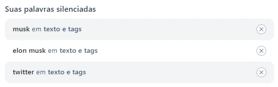 Uma seção com título "Suas palavras silenciadas," listando "musk," "elon musk," e "twitter," todos "em texto e tags."