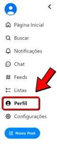 Um menu com as opções: Página Inicial, Buscar, Notificações, Chat, Feeds, Listas, Perfil (com uma seta apontando para essa opção), Configurações, e Novo Post.