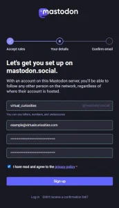 Uma formulário online com 4 campos: o nome de usuário terminando em @mastodon.social, um endereço de e-mail, e uma senha digitada duas vezes. Finalmente, uma caixa de marcação indicando que o usuário leu a política de privacidade. E um botão escrito "Sign up."