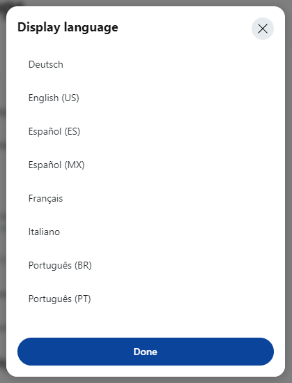 Uma caixa de diálogo com o título "Display language" várias opções: Deutsch, English (US), Español (ES), Español (MX), Français, Italiano, Português (BR), e Português (PT). E um botão "Done."