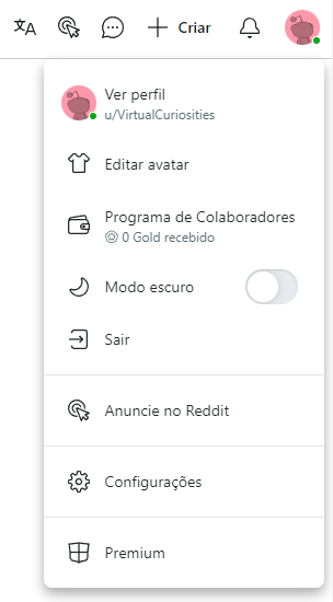 Um menu suspenso com as opções "Ver Perfil (u/VirtualCuriosities)," "Editar avatar," "Programa de Colaboradores (0 Gold recebido)," Modo escuro," "Sair," "Anuncie no Reddit," "Configurações," e "Premium."