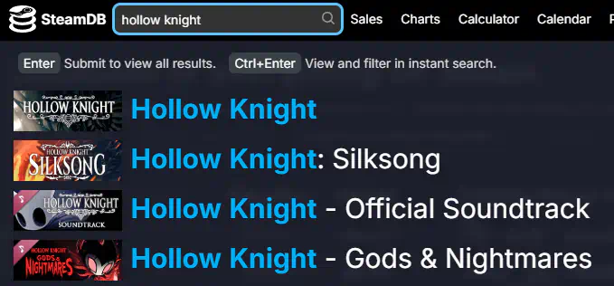 Uma caixa de pesquisa da SteamDB onde está digitado "hollow knight," 4 items aparecem em uma lista suspensa sob ela: Hollow Knight; Hollow Knight; Silksong; Hollow Knight - Official Soundtrack; Hollow Knight - Gods & Nightmares.